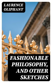 Cover Fashionable Philosophy, and Other Sketches