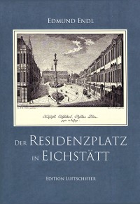 Cover Der Residenzplatz in Eichstätt