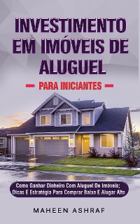 Cover Investimento Em Imóveis De Aluguel Para Iniciantes
