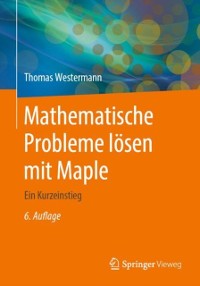 Cover Mathematische Probleme lösen mit Maple