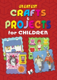 Cover Greatest Crafts & Projects For Children