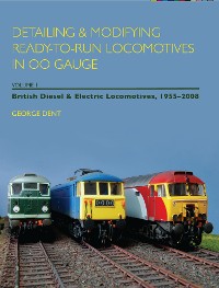 Cover Detailing and Modifying Ready-to-Run Locomotives in 00 Gauge
