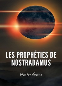 Cover Les prophéties de Nostradamus (traduit)