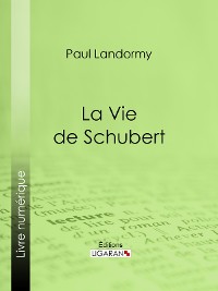 Cover La Vie de Schubert