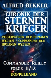 Cover Commander Reilly Folge 11/12 Doppelband: Chronik der Sternenkrieger