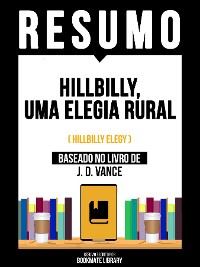 Cover Resumo - Hillbilly, Uma Elegia Rural (Hillbilly Elegy) - Baseado No Livro De J. D. Vance