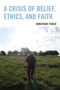Cover Crisis of Belief, Ethics, and Faith