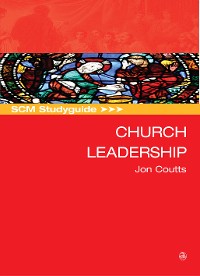 Cover SCM Studyguide: Church Leadership