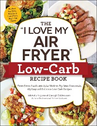 Cover &quote;I Love My Air Fryer&quote; Low-Carb Recipe Book