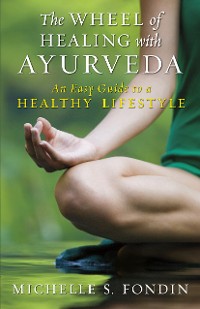 Cover The Wheel of Healing with Ayurveda