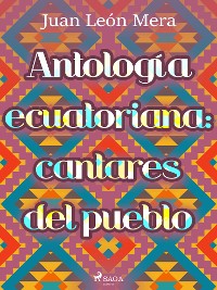 Cover Antología ecuatoriana: cantares del pueblo