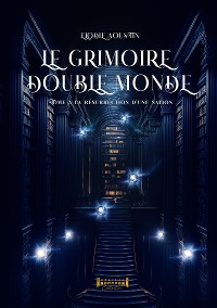 Cover Le grimoire double monde - Tome 3