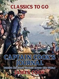 Cover Captain Cook's Journal During His First Voyage Round the World