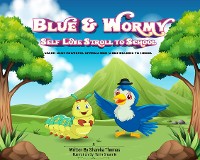 Cover Blue & Wormy Self-Love Stroll To School