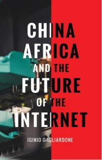 Cover China, Africa, and the Future of the Internet