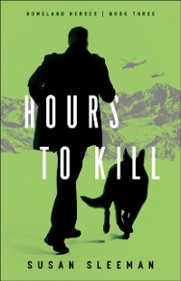 Cover Hours to Kill (Homeland Heroes Book #3)