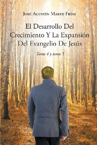 Cover El Desarrollo Del Crecimiento Y La Expansion Del Evangelio De Jesus