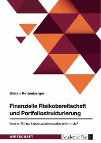Cover Finanzielle Risikobereitschaft und Portfoliostrukturierung. Welchen Einfluss haben soziodemografische Merkmale?