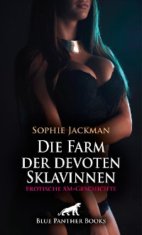 Cover Die Farm der devoten Sklavinnen | Erotische SM-Geschichte