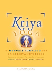 Cover Kriya Yoga. Il manuale per la libertà interiore