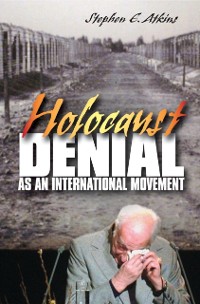 Cover Holocaust Denial as an International Movement