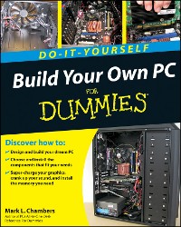 Cover Build Your Own PC Do-It-Yourself For Dummies
