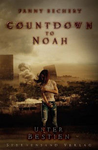 Cover Countdown to Noah (Band 2): Unter Bestien