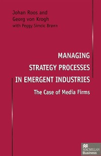 Cover Managing Strategy Processes in Emergent Industries