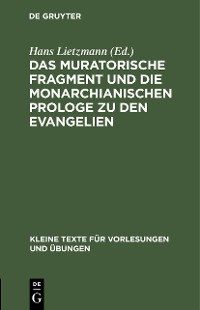 Cover Das muratorische Fragment und die monarchianischen Prologe zu den Evangelien