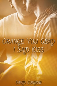 Cover Orange You Glad I Said Kiss
