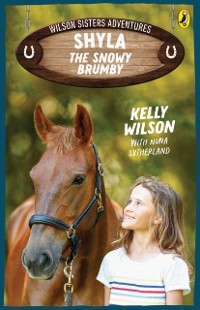 Cover Wilson Sisters Adventures 1: Shyla, the Snowy Brumby