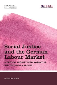 Cover Social Justice and the German Labour Market