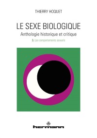 Cover Le sexe biologique. Anthologie historique et critique. Volume 3