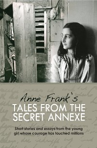 Cover Anne Frank's Tales from the Secret Annex