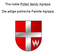 Cover The noble Polish family Agrippa. Die adlige polnische Familie Agrippa.
