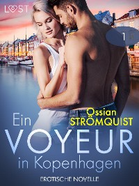 Cover Ein Voyeur in Kopenhagen 1 - Erotische Novelle