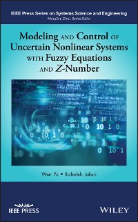 Cover Modeling and Control of Uncertain Nonlinear Systems with Fuzzy Equations and Z-Number
