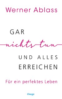 Cover Gar nichts tun und alles erreichen