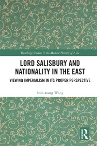 Cover Lord Salisbury and Nationality in the East