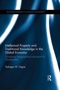 Cover Intellectual Property and Traditional Knowledge in the Global Economy