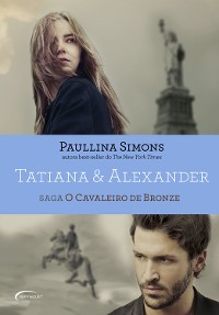 Cover Tatiana & Alexander - Saga: O Cavaleiro de Bronze