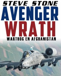 Cover Avenger Wrath: Warthog en Afghanistan