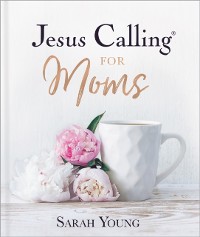 Cover Jesus Calling for Moms, with Full Scriptures