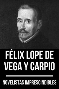 Cover Novelistas Imprescindibles - Félix Lope de Vega y Carpio