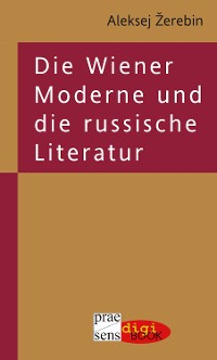 Cover Die Wiener Moderne und die russische Literatur