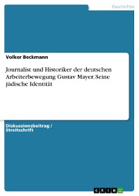 Cover Journalist und Historiker der deutschen Arbeiterbewegung Gustav Mayer. Seine jüdische Identität