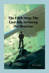 Cover Fifth Step: The Last Job, To Sweep the Heavens