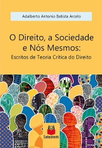 Cover O Direito, a sociedade e nós Mesmos