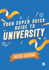 Cover Your Super Quick Guide to University