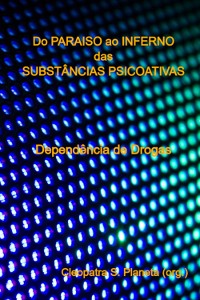 Cover Do Paraiso Ao Inferno Das Substâncias Psicoativas